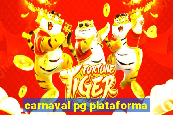 carnaval pg plataforma